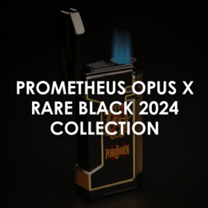 Prometheus Opus X Rare Black 2024 Collection